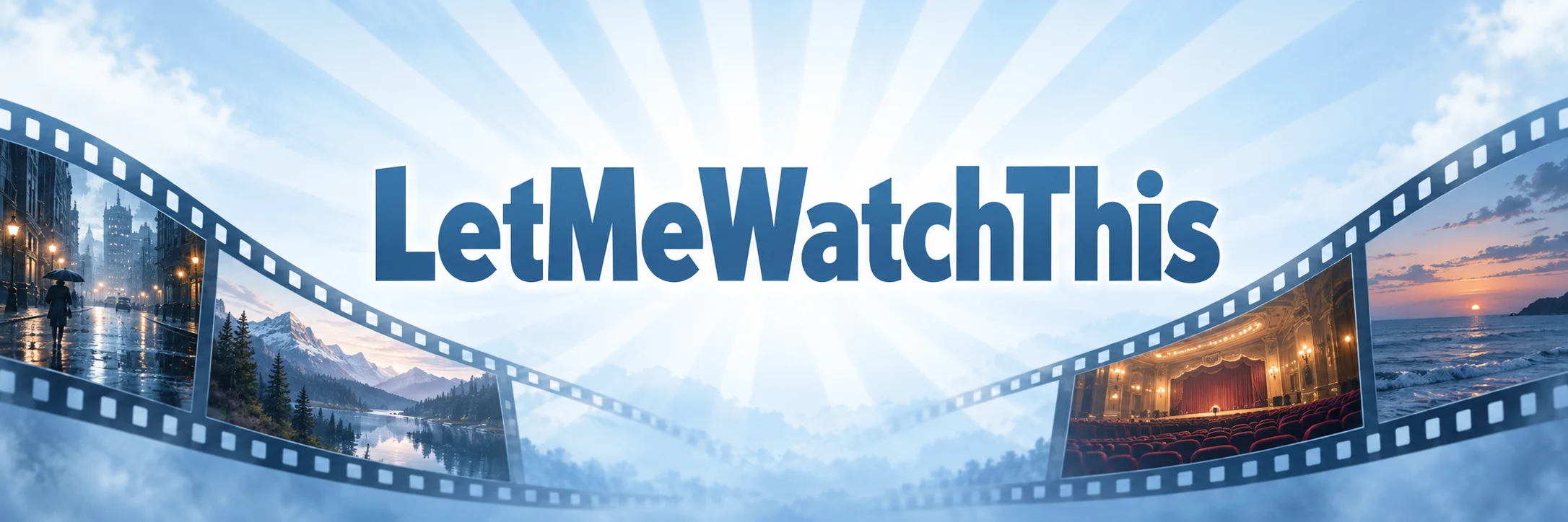 LetMeWatchThis in blue above a filmstrip of cinematic scenes
